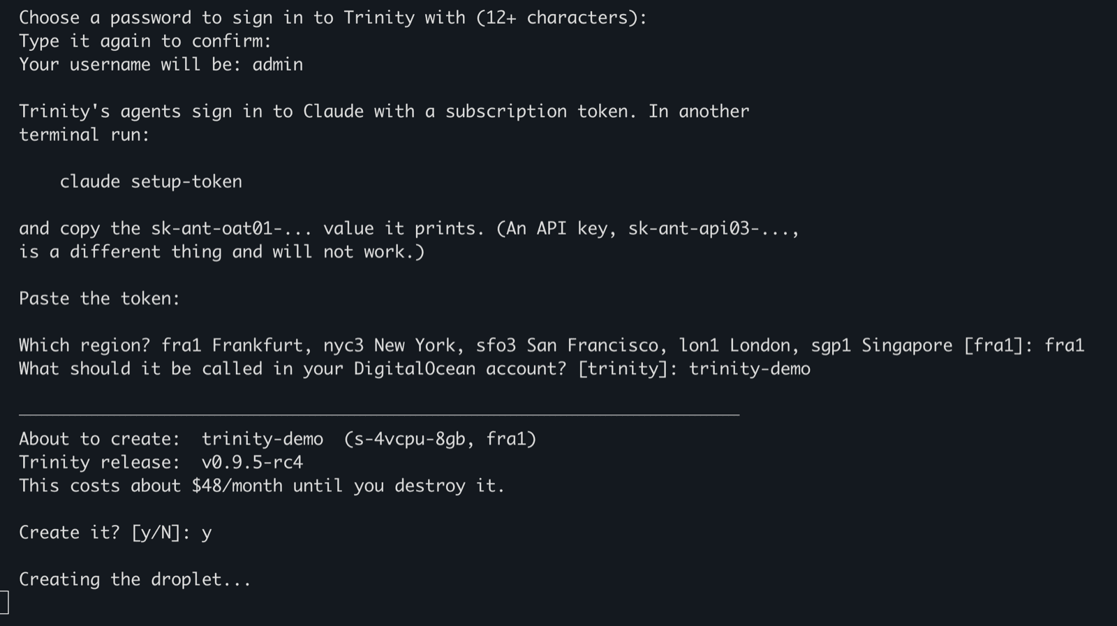 The installer in a terminal: password and token prompts, region fra1, name trinity-demo, a summary of s-4vcpu-8gb in fra1 at about $48/month, Create it? y, then Creating the droplet